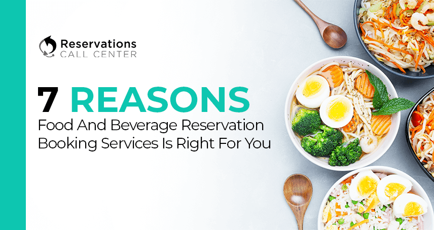 A blog banner by Reservations Call Center titled 7 Reasons Food And Beverage Reservation Booking Services Is Right For You
